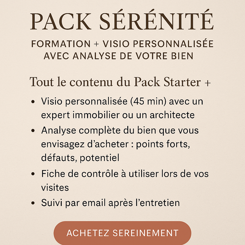 Pack Sérénité – La méthode + l’expert pour sécuriser votre achat